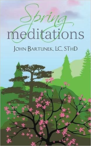 Spring Meditations Fr. John Bartunek, LC