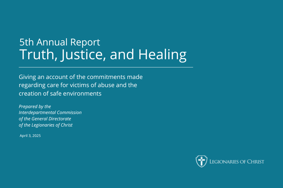 Our Commitment to Safe Environments: 5th Annual Report from the Legionaries of Christ