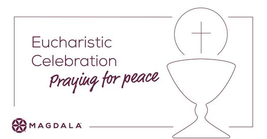 Praying for Peace Magdala Eucharistic Adoration