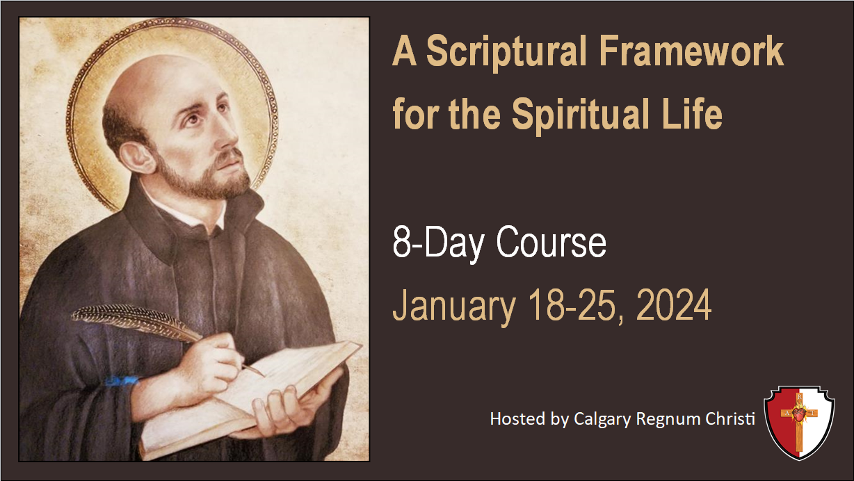 The Spiritual Exercises - A Scriptural Framework for the Spiritual Life