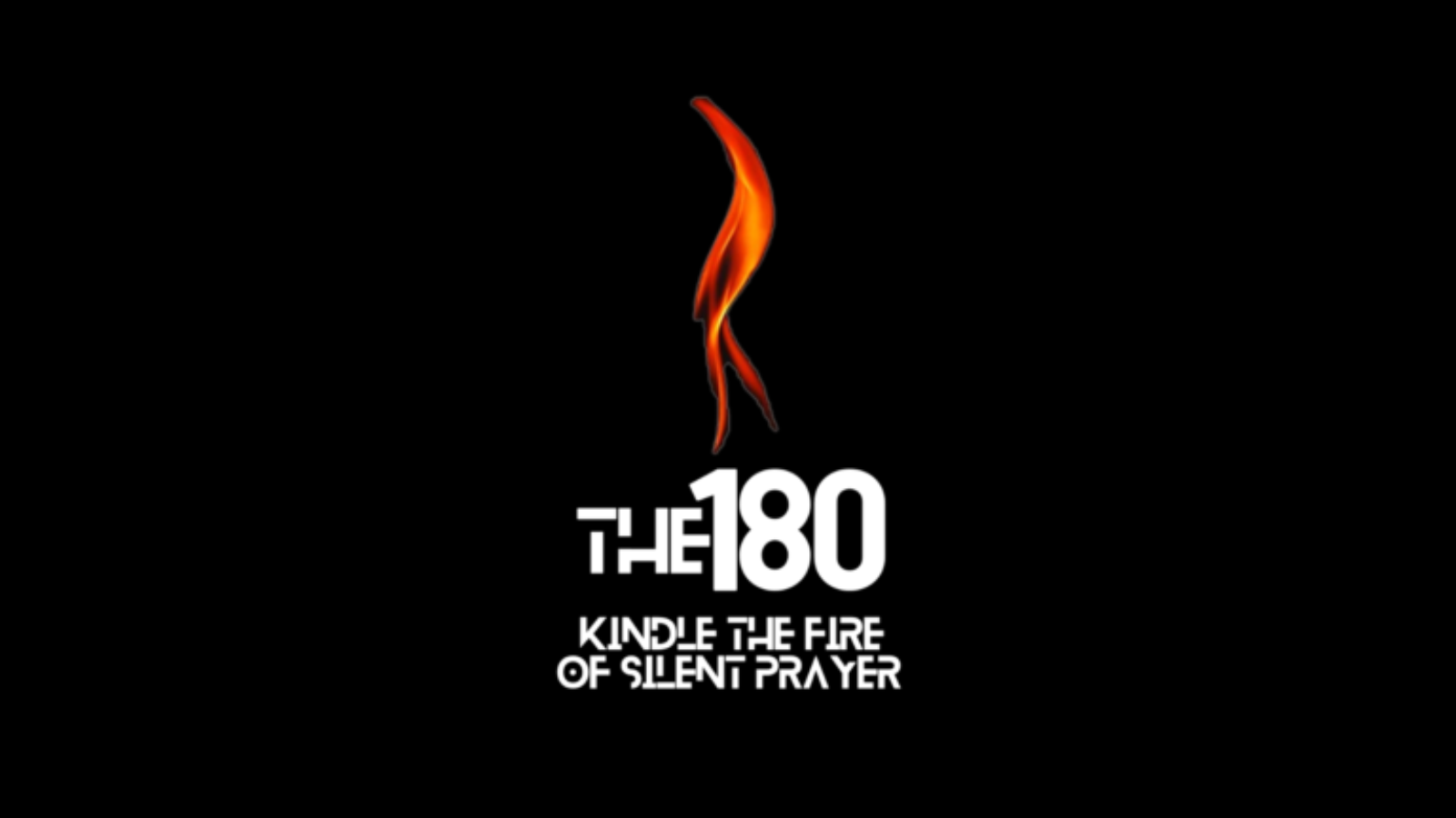 The 180 Kindle the Fire of Silent Prayer